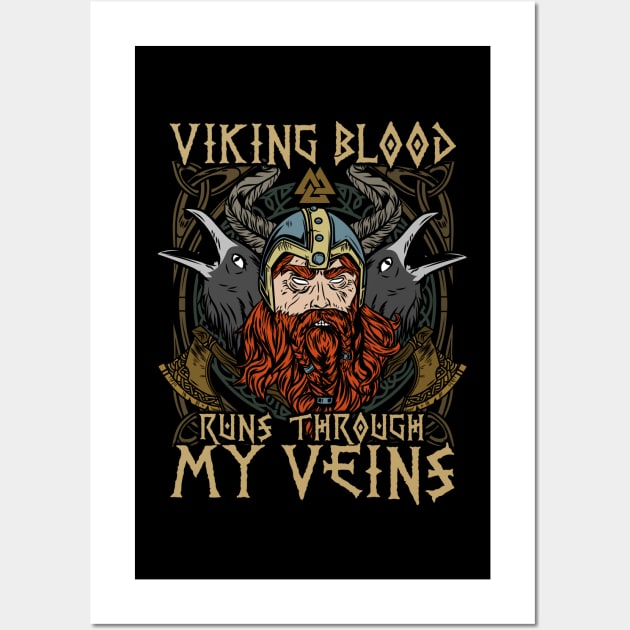 Viking Blood runs Through My Veins T-Shirt Wall Art by biNutz